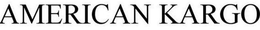 AMERICAN KARGO trademark