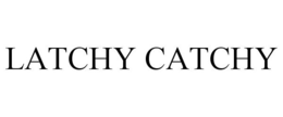 LATCHY CATCHY trademark