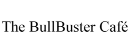 THE BULLBUSTER CAFÉ trademark