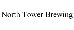 NORTH TOWER BREWING trademark