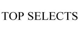 TOP SELECTS trademark