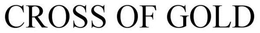 CROSS OF GOLD trademark