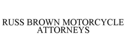 RUSS BROWN MOTORCYCLE ATTORNEYS trademark