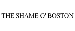 THE SHAME O' BOSTON trademark