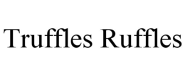 TRUFFLES RUFFLES trademark