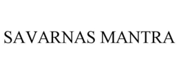 SAVARNAS MANTRA trademark