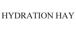 HYDRATION HAY trademark