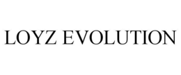 LOYZ EVOLUTION trademark