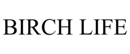 BIRCH LIFE trademark