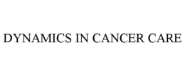 DYNAMICS IN CANCER CARE trademark