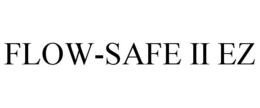 FLOW-SAFE II EZ trademark