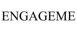 ENGAGEME trademark