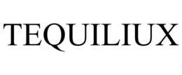 TEQUILIUX trademark