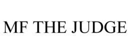 MF THE JUDGE trademark