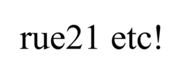 RUE21 ETC! trademark