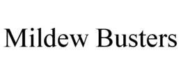 MILDEW BUSTERS trademark