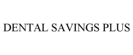 DENTAL SAVINGS PLUS trademark
