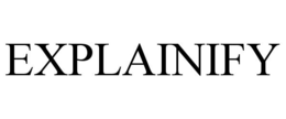 EXPLAINIFY trademark