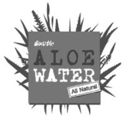 EXOTIC ALOE WATER ALL NATURAL trademark