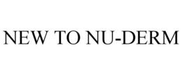 NEW TO NU-DERM trademark