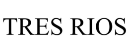 TRES RIOS trademark