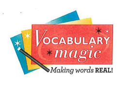 VOCABULARY MAGIC MAKING WORDS REAL! trademark