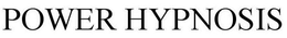 POWER HYPNOSIS trademark