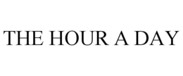THE HOUR A DAY trademark
