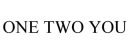 ONE TWO YOU trademark