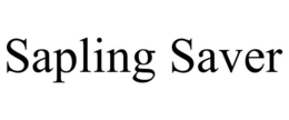 SAPLING SAVER trademark