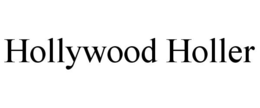 HOLLYWOOD HOLLER trademark