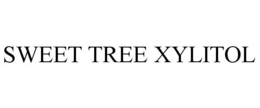 SWEET TREE XYLITOL trademark