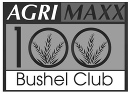 AGRI MAXX 100 BUSHEL CLUB trademark