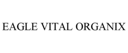 EAGLE VITAL ORGANIX trademark