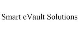 SMART EVAULT SOLUTIONS trademark