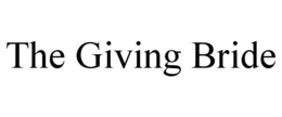 THE GIVING BRIDE trademark