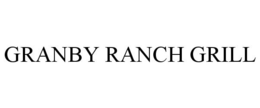 GRANBY RANCH GRILL trademark