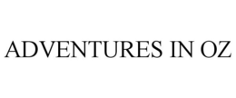 ADVENTURES IN OZ trademark