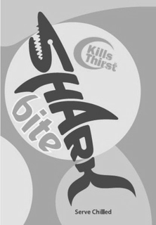 SHARK BITE KILLS THIRST SERVE CHILLED trademark