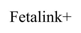 FETALINK+ trademark