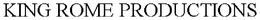 KING ROME PRODUCTIONS trademark