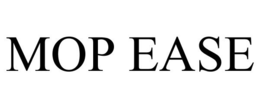 MOP EASE trademark