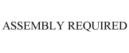 ASSEMBLY REQUIRED trademark