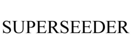 SUPERSEEDER trademark