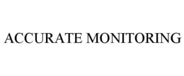 ACCURATE MONITORING trademark