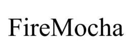 FIREMOCHA trademark