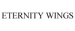 ETERNITY WINGS trademark