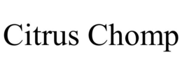 CITRUS CHOMP trademark