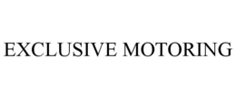 EXCLUSIVE MOTORING trademark