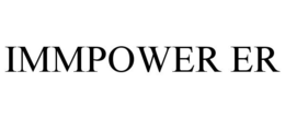 IMMPOWER ER trademark